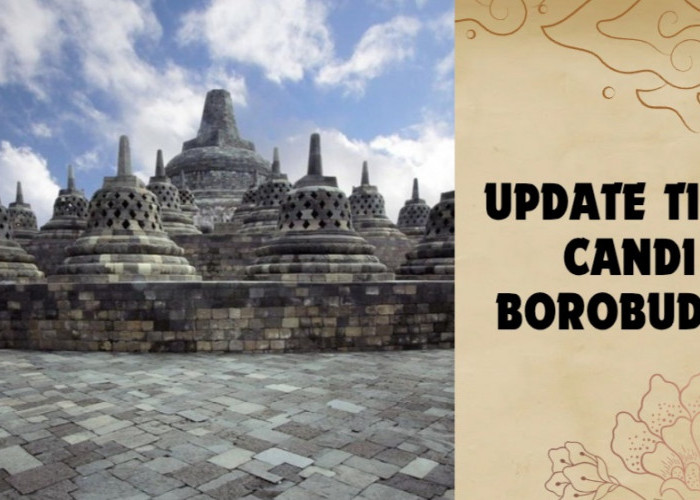 Update Harga Tiket Masuk Borobudur 2026, Kuota Terbatas untuk Naik Area Stupa