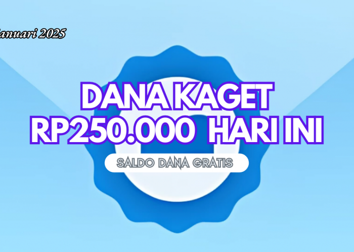 Klaim Saldo DANA Gratis dari DANA Kaget Hari Ini, Saldo Langsung Masuk Ke Wallet Kalian