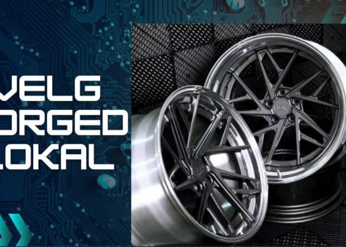 Akselerasi Motor Lebih Gesit! Ini Rekomendasi Velg Forged Lokal Terjangkau 2026