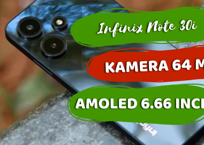 Mengungkap Spesifikasi Infinix Note 30i Ponsel dengan Kamera 64 MP