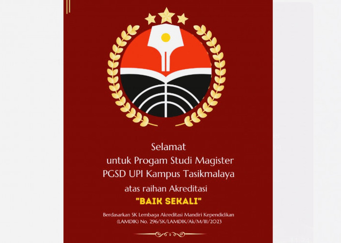 Prodi Magister PGSD UPI Kampus Tasikmalaya Terakreditasi BAIK SEKALI dari LAMDIK