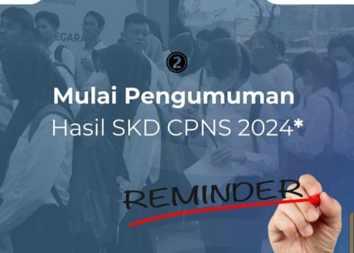 Reminder! 17 November 2024 BKN Rilis Pengumuman Hasil SKD CPNS 2024. Simak Syarat Lolos ke Tahap Selanjutnya