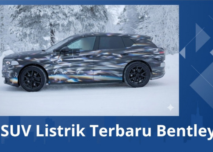 Bentley Terungkap Uji SUV Listrik Terbarunya di Suhu Ekstrem, Siap Rilis 2027