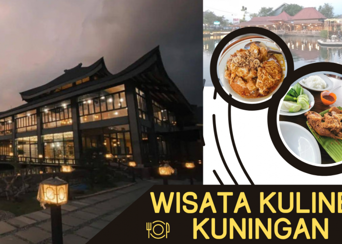 5 Wisata Kuliner Favorit di Kuningan, Cocok Dikunjungi Jelang Ramadhan