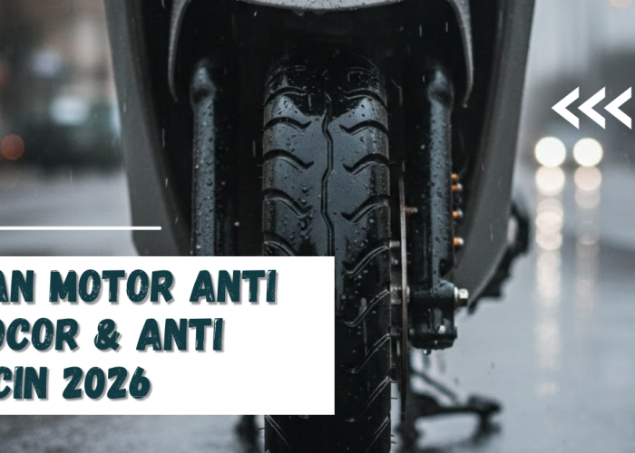 Tidak Takut Jalan Licin! 7 Ban Motor Tubeless Terbaik 2026 untuk Musim Hujan
