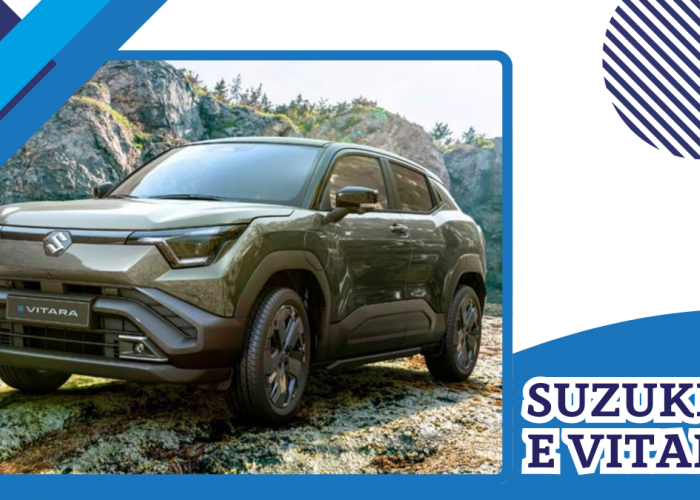 Suzuki e VITARA Resmi Meluncur di Indonesia, SUV Listrik 428 Km untuk Mudik Lebaran