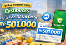 Aplikasi Penghasil Uang Cashbucks Bagi Saldo DANA Gratis Rp501.000, Ini Caranya