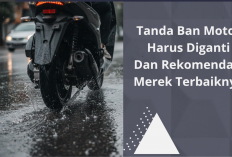 Jangan Abaikan! Ini Tanda Ban Motor Harus Diganti dan 5 Pilihan Ban Anti Licin Terbaik 2026