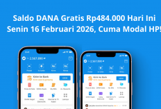 Cara Terima Saldo DANA Gratis Rp484.000 Hari Ini, Senin 16 Februari 2026, Cuma Modal HP!
