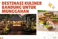 8 Tempat Kuliner Bandung untuk Munggahan, Lezat dan Wajib Dicoba Bersama Keluarga Besar