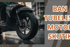 5 Ban Tubeless Terbaik untuk Motor Skutik 2026, Aman dan Stabil di Segala Kondisi Jalan
